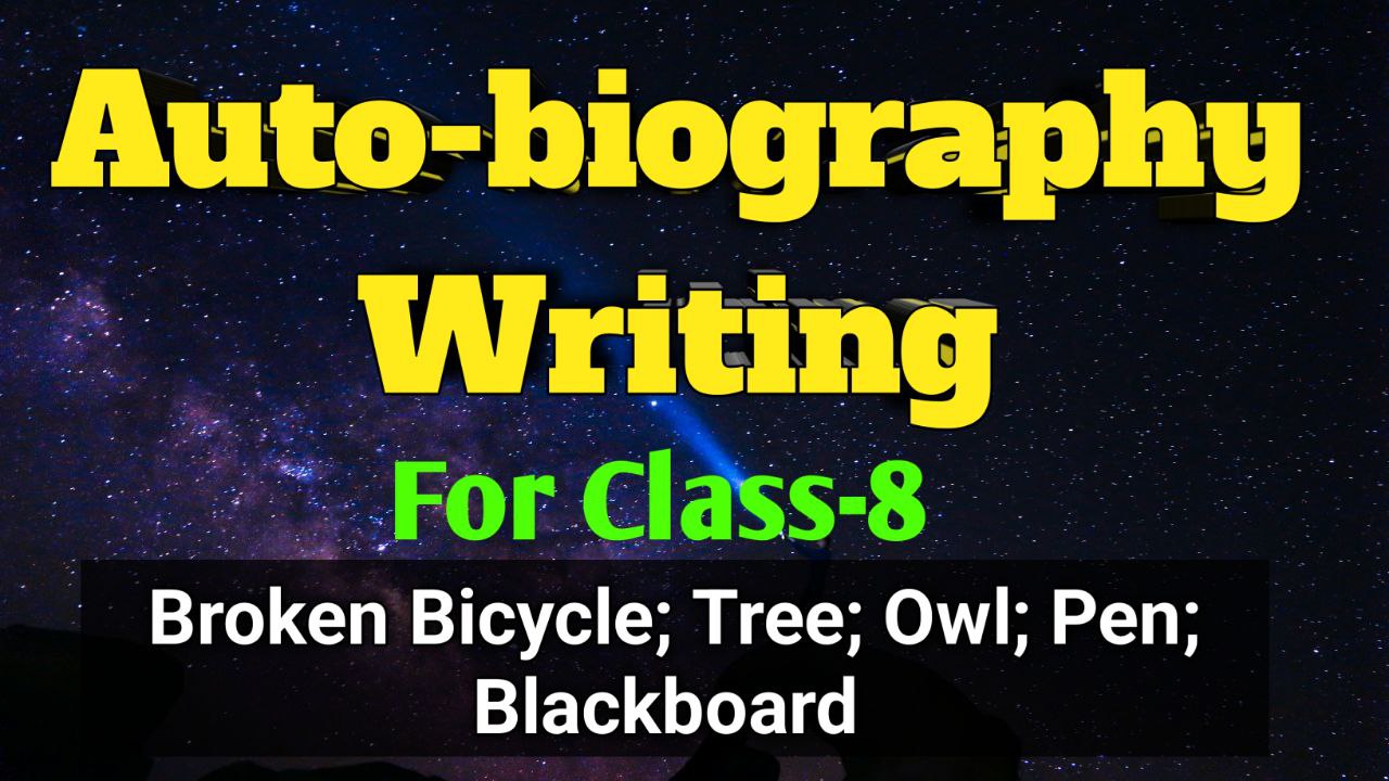 how to write autobiography for class 8